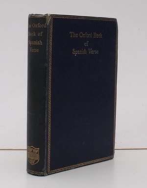 Seller image for The Oxford Book of Spanish Verse. XIII Century - XX Century. Chosen by James Fitzmaurice-Kelly. BRIGHT, CLEAN COPY OF THE ORIGINAL EDITION for sale by Island Books