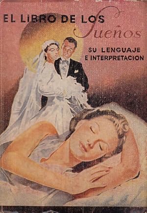 Imagen del vendedor de EL LIBRO DE LOS SUEOS (SU LENGUAJE E INTERPRETACION (POR ORDEN ALFABETICO) a la venta por Librera Vobiscum