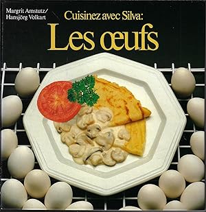 Imagen del vendedor de Cuisinez avec Silva : Les oeufs a la venta por Bouquinerie Le Fouineur