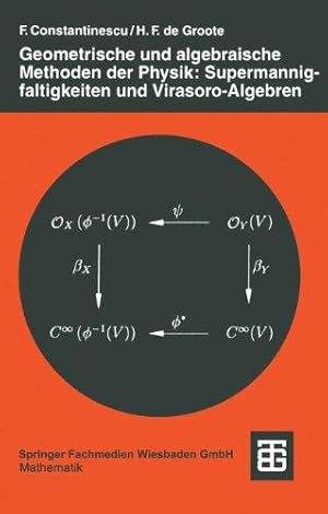 Geometrische und algebraische Methoden der Physik: Supermannigfaltigkeiten und Virasoro-Algebren.