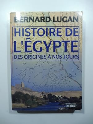 Histoire de l'Egypte des origines a nos jours