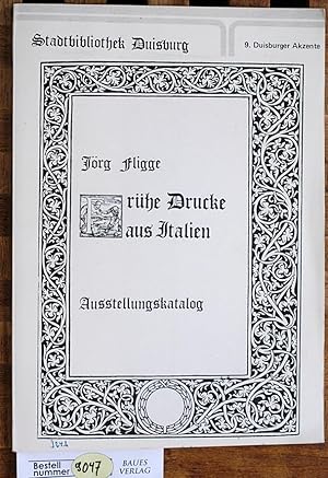 Frühe Drucke aus Italien : Ausstellungskatalog ; [Ausstellung vom 2. - 22. Mai 1985]. Hrsg.: Stad...