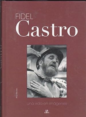 Imagen del vendedor de Fidel Castro. Una vida en imgenes a la venta por LIBRERA GULLIVER