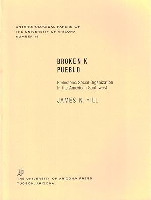 Seller image for Broken K Pueblo: Prehistoric Social Organization in the American Southwest for sale by Kenneth Mallory Bookseller ABAA