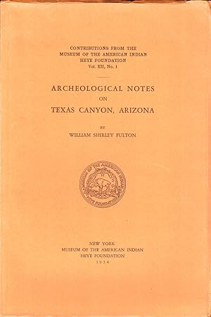 Seller image for Archeological Notes on Texas Canyon, Arizona for sale by Kenneth Mallory Bookseller ABAA