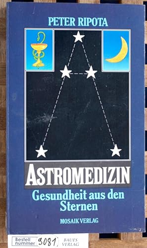 Bild des Verkufers fr Astromedizin : Gesundheit aus den Sternen. Heinz Bogner Illustrationen zum Verkauf von Baues Verlag Rainer Baues 