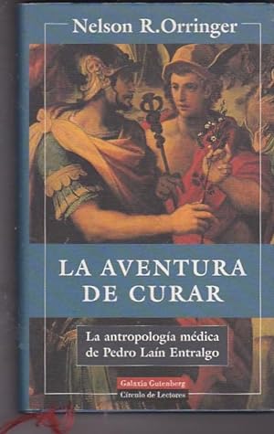 Seller image for La aventura de curar. La antropologa mdica de Pedro Lan Entrago for sale by LIBRERA GULLIVER