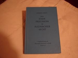 Bild des Verkufers fr Das Ende Preussens in polnischer Sicht. Zur Kontinuitt negativer Wirkungen der preuischen Geschichte auf die deutsch-polnischen Beziehungen. (Einzelverffentlichungen der Historischen Kommission zu Berlin. Band 63). zum Verkauf von Antiquariat Olaf Drescher