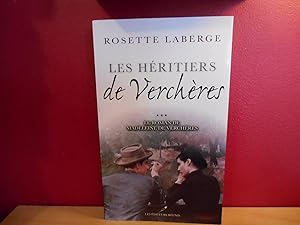 Seller image for LES HERITIERS DE VERCHERES LE ROMAN DE MARIE-MADELEINE DE VERCHERES TOME 3 for sale by La Bouquinerie  Dd