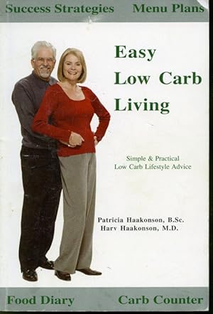 Imagen del vendedor de Easy Low Carb Living : Simply & Practical Low Carb Lifestyle Advice a la venta por Librairie Le Nord