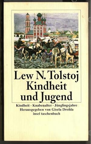 Kindheit; Knabenalter; Jünglingsjahre. Leo N. Tolstoj. Aus dem Russ. von Hermann Röhl. Rev. und h...