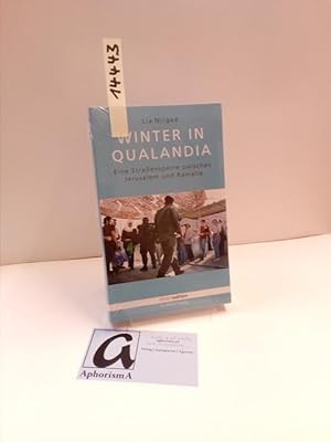 Seller image for Winter in Qualandia. Eine Straensperre zwischen Jerusalem und Ramalla. for sale by AphorismA gGmbH