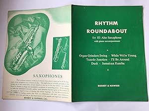 Seller image for Rhythm Roundabout for Eb Alto Saxophone with Piano Accompaniment. Organ Grinders Swing, While We're Young, Tuxedo Junction, I'll be Around, Dusk, Jamaica Rumba for sale by Book Souk