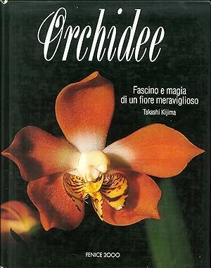 Imagen del vendedor de Orchidee. Fascino e Magia di un Fiore Meraviglioso a la venta por Libro Co. Italia Srl