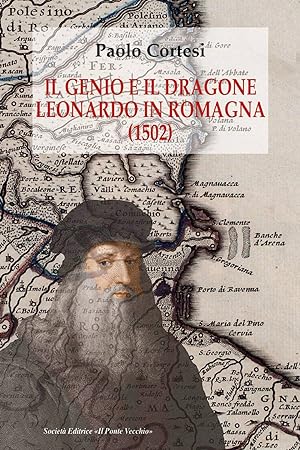 Seller image for Il genio e il dragone. Leonardo in Romagna (1502) for sale by Libro Co. Italia Srl