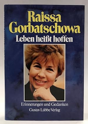 Bild des Verkufers fr Leben heit hoffen. Erinnerungen und Gedanken. Mit ber 70 Abb., davon 24 in Farbe zum Verkauf von Der Buchfreund