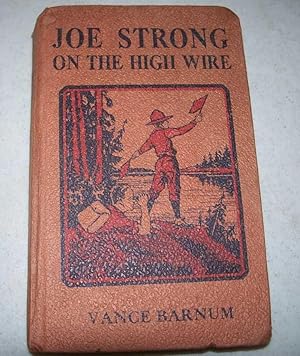 Image du vendeur pour Joe Strong on the High Wire or Motor-Cycle Perils of the Air mis en vente par Easy Chair Books