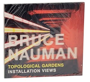 Imagen del vendedor de Bruce Nauman: Topological Gardens Installation Views a la venta por Jeff Hirsch Books, ABAA