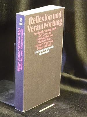 Reflexion und Verantwortung - Auseinandersetzungen mit Karl-Otto Apel - aus der Reihe: stw Suhrka...