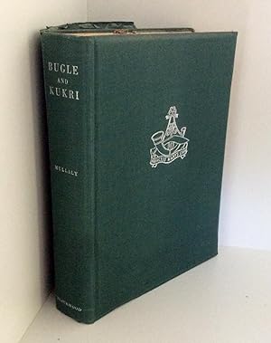 Seller image for Bugle and Kukri: The Story of The 10th Princess Mary's Own Gurkha Rifles (Scarce) for sale by East Coast Books