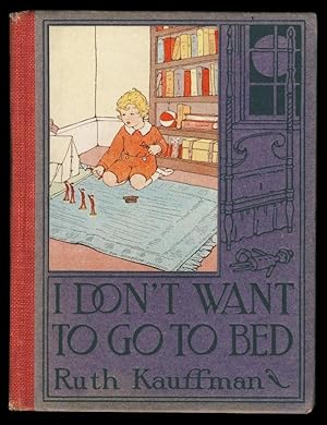 Image du vendeur pour I Don't Want to Go to Bed! A Modern Ballad for Young Children mis en vente par Parigi Books, Vintage and Rare