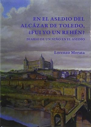 Immagine del venditore per En el asedio del alcazar de toledo, fui yo un rehen? venduto da Imosver