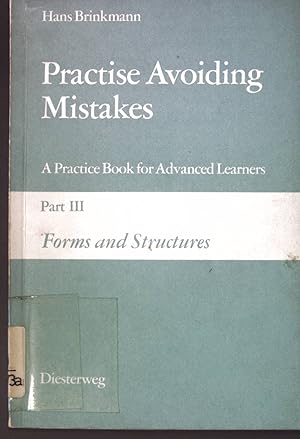 Bild des Verkufers fr Practise avoiding mistakes; Part 3: Forms and structures. Diesterwegs neusprachliche Arbeitsmittel; Aids to modern English zum Verkauf von books4less (Versandantiquariat Petra Gros GmbH & Co. KG)