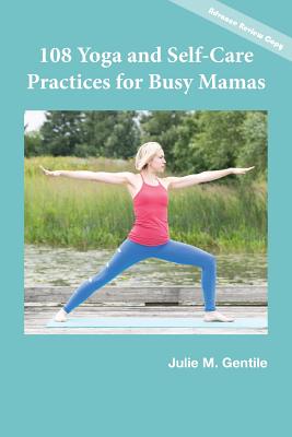 Seller image for 108 Yoga and Self-Care Practices for Busy Mamas (Paperback or Softback) for sale by BargainBookStores