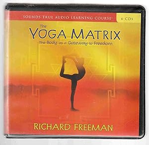 Image du vendeur pour The Yoga Matrix: the Body As a Gateway to Freedom mis en vente par Riverwash Books (IOBA)