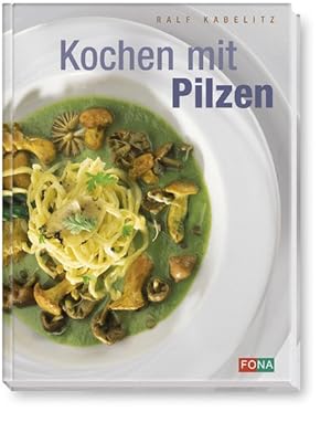 Kochen mit Pilzen