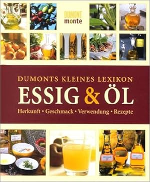 Bild des Verkufers fr DuMonts kleines Lexikon Essig & l: Herkunft, Geschmack, Verwendung, Rezepte zum Verkauf von Gerald Wollermann