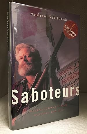 Saboteurs; Wiebo Ludwig's War Against Big Oil
