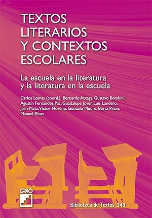 Bild des Verkufers fr Textos literarios y contextos escolares. la escuela en la li zum Verkauf von Imosver