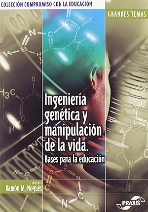 Seller image for Ingenieria genetica y manipulacion de la vida for sale by Imosver