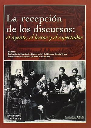 Seller image for Recepcion de los discursos: el oyente, el lector y el espect for sale by Imosver