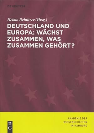 Seller image for Deutschland und Europa: Wchst zusammen, was zusammen gehrt? Vortrge. (= Abhandlungen der Akademie der Wissenschaften in Hamburg, Band 3). for sale by Buch von den Driesch