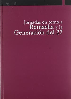 Bild des Verkufers fr Jornadas en torno a remacha y la generacion del 27 zum Verkauf von Imosver