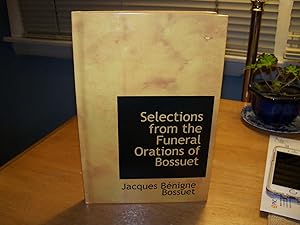Image du vendeur pour Selections from the Funeral Orations of Bossuet (French text) mis en vente par Western Canon Books