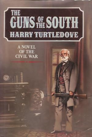 Bild des Verkufers fr The Guns of the South: A Novel of the Civil War zum Verkauf von Kenneth A. Himber
