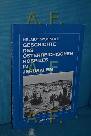 Bild des Verkufers fr Geschichte des sterreichischen Hospiezes in Jerusalem zum Verkauf von Antiquarische Fundgrube e.U.