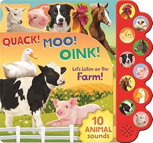 Bild des Verkufers fr Quack! Moo! Oink! Let's Listen on the Farm! zum Verkauf von GreatBookPrices