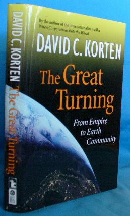 Seller image for The Great Turning: From Empire to Earth Community for sale by Alhambra Books