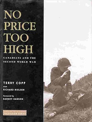 Seller image for No Price Too High Canadians and the Second World War for sale by Riverwash Books (IOBA)