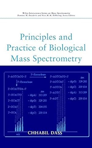 Immagine del venditore per Principles and Practice of Biological Mass Spectrometry (Wiley-Interscience Series on Mass Spectrometry) venduto da Modernes Antiquariat an der Kyll