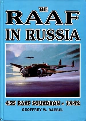 The R.A.A.F. in Russia : 455 RAAF Squadron - 1942