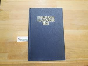 Bild des Verkufers fr Theologisches Fremdwrterbuch. Friedrich Hauck zum Verkauf von Antiquariat im Kaiserviertel | Wimbauer Buchversand
