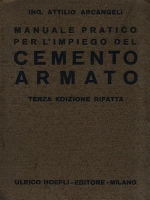 Seller image for Manuale pratico per l'impiego del cemento armato for sale by Librodifaccia