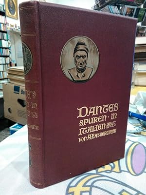 Seller image for Dantes Spuren in Italien. Wanderungen und Untersuchungen. Mit einer Karte von Italien. Kleine Ausgabe. for sale by Antiquariat Thomas Nonnenmacher