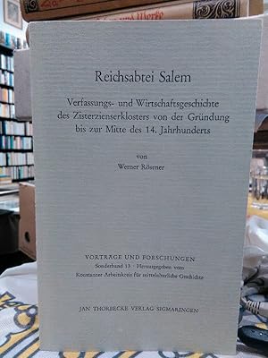 Reichsabtei Salem. Verfassungs- und Wirtschaftsgeschichte des Zisterzienserklosters von der Gründ...