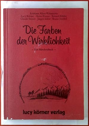 Bild des Verkufers fr Die Farben der Wirklichkeit -Ein Mrchenbuch- zum Verkauf von biblion2